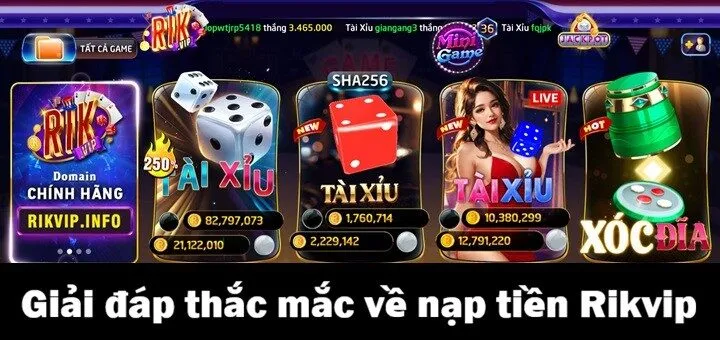 Giải đáp những điều game thủ còn lăn tăn khi nạp tiền Rikvip