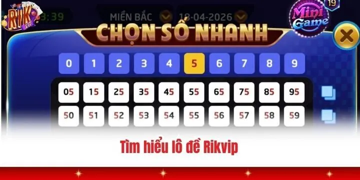 Tìm hiểu về game lô đề Rikvip đổi tiền thật 100%