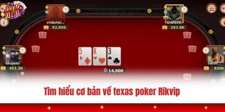 Texas poker Rikvip - Cẩm nang đặt cược sòng bài casino siêu đỉnh 2 Tìm hiểu cơ bản về game bài texas poker Rikvip